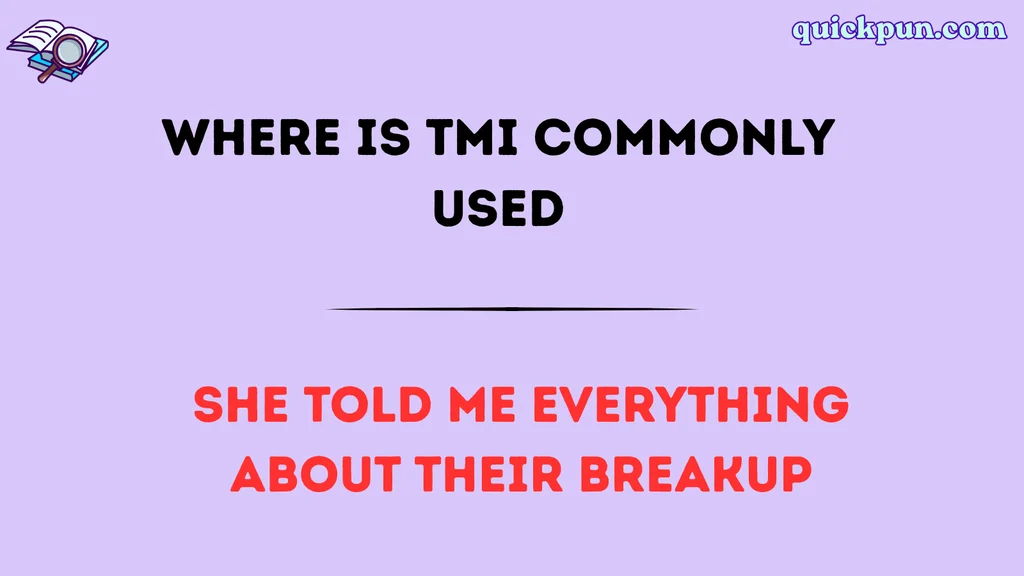 Where Is TMI Commonly Used