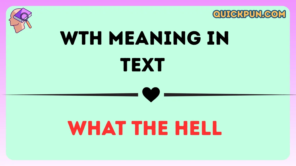 WTH Meaning in Text