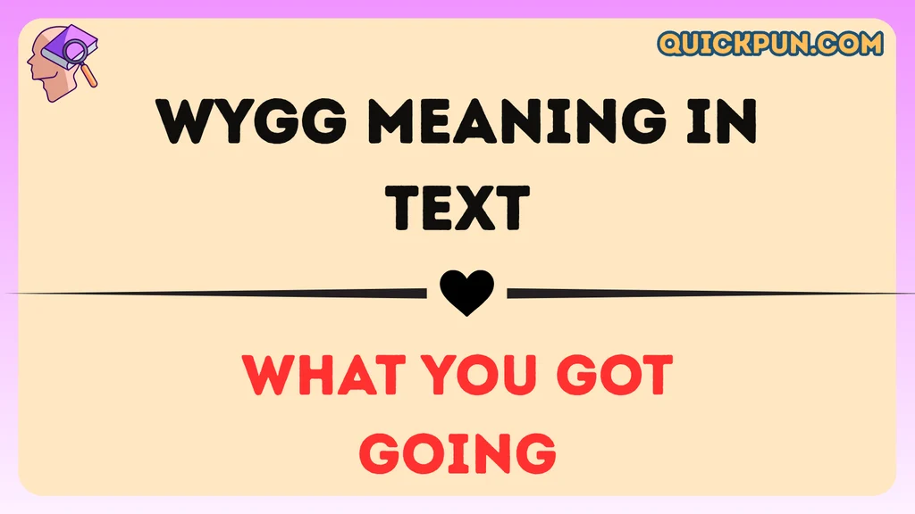 WYGG Meaning in Text
