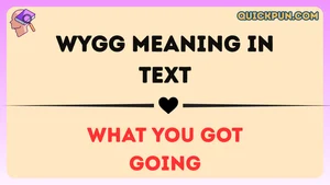WYGG Meaning in Text