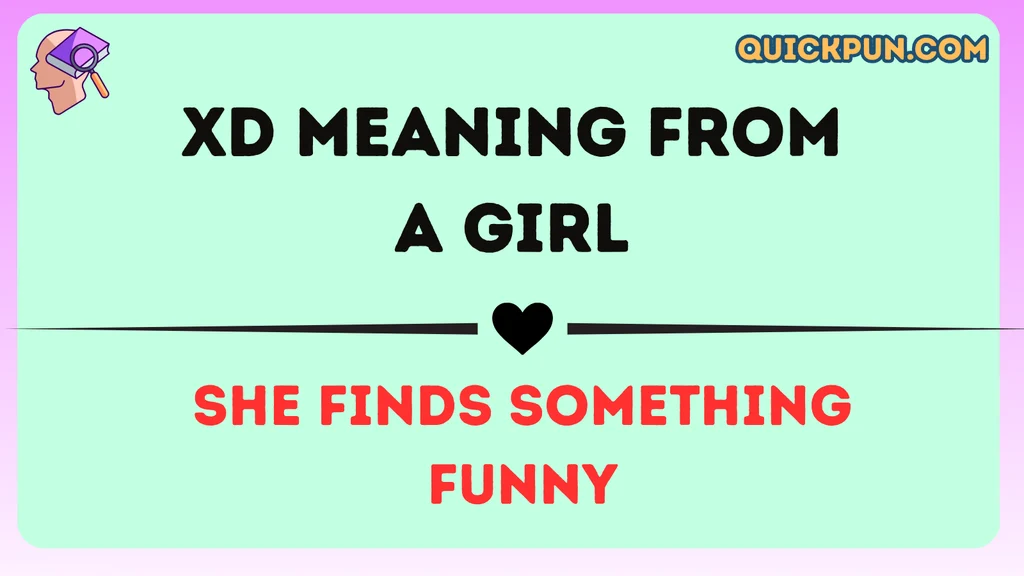 XD Meaning From a Girl