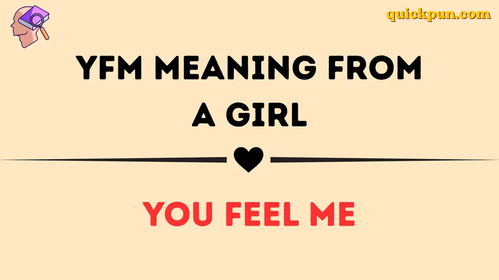YFM Meaning From a Girl