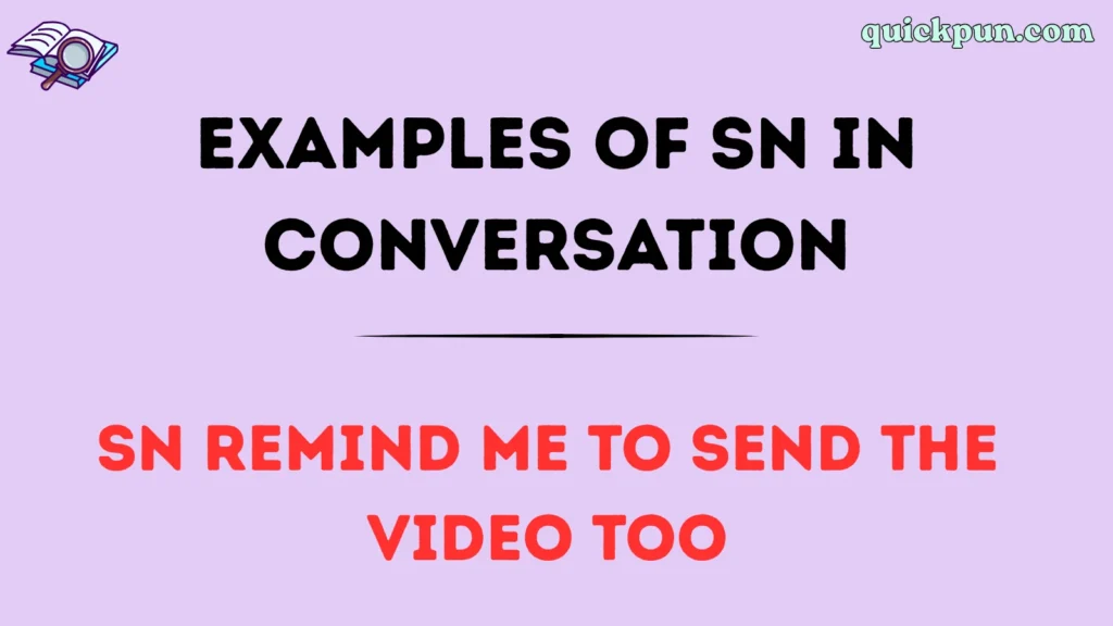 Examples of SN in Conversation