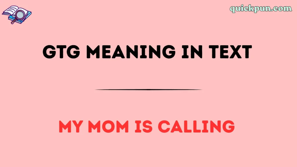 GTG Meaning in Text