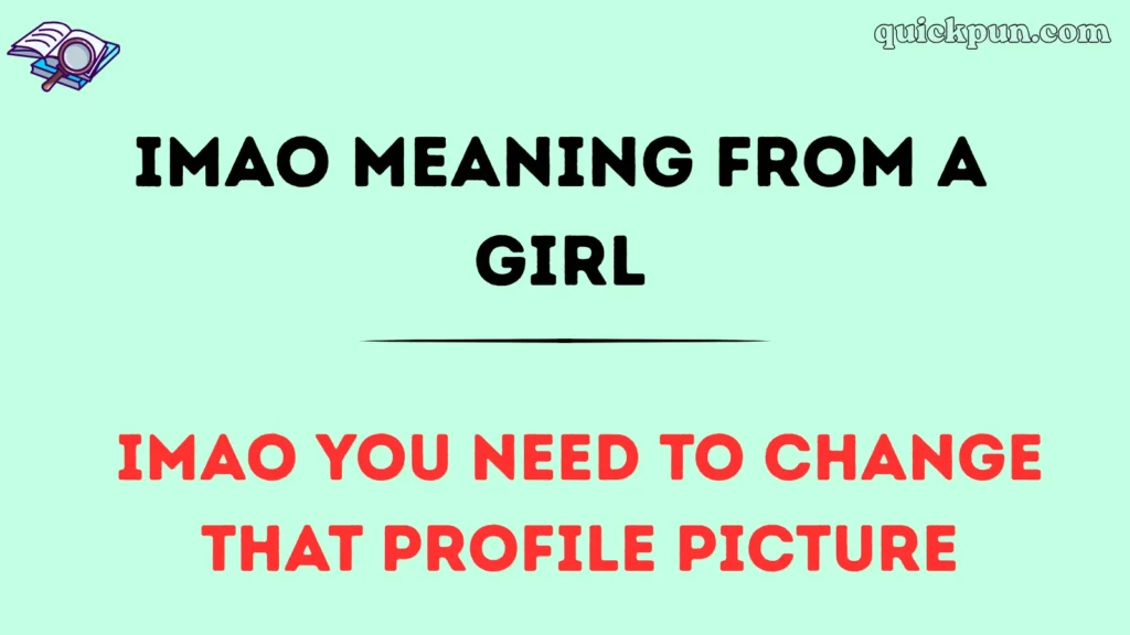 IMAO Meaning From a Girl