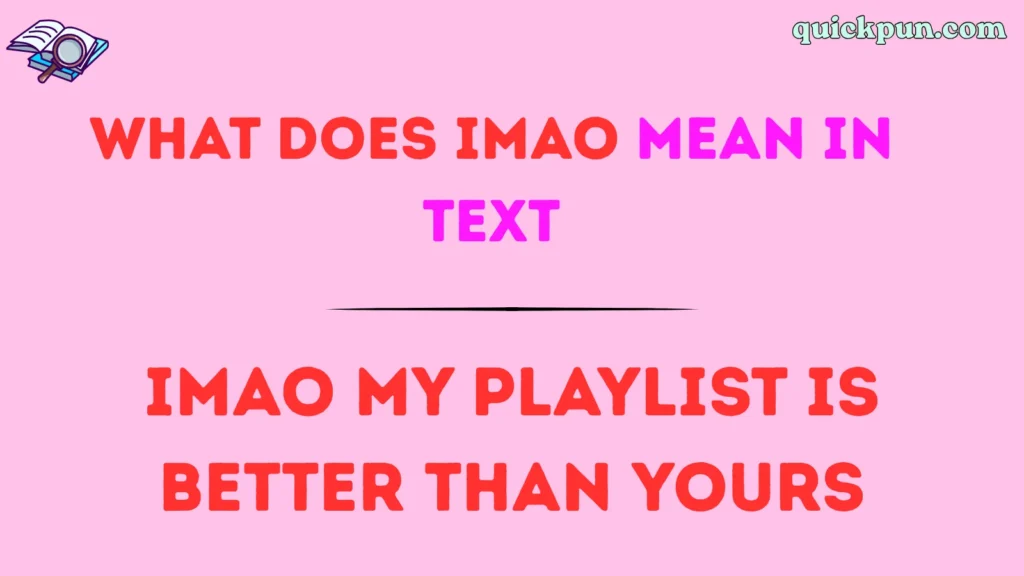 What Does IMAO Mean in Text