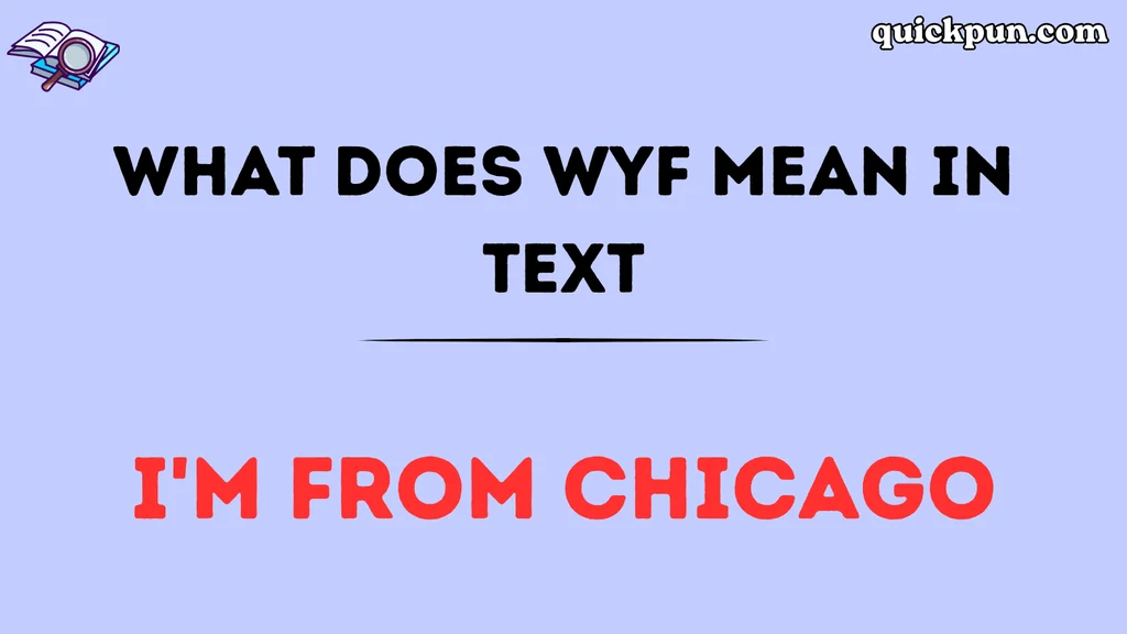 What Does WYF Mean in Text
